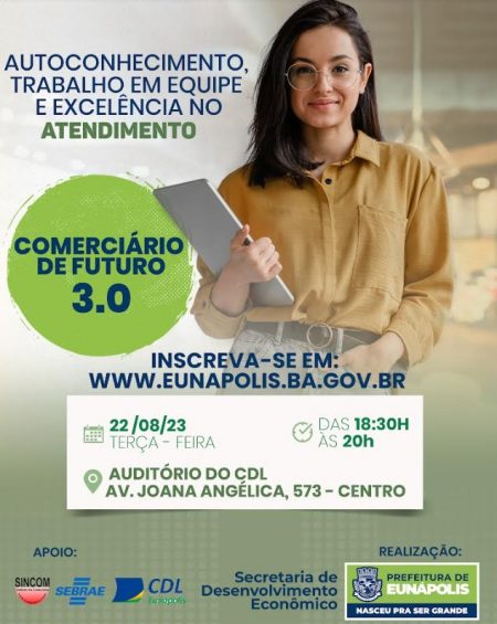 Prefeitura de Eunápolis promove 3ª edição do "Comerciário de Futuro 3.0" para impulsionar desenvolvimento econômico local; inscrições abertas 8