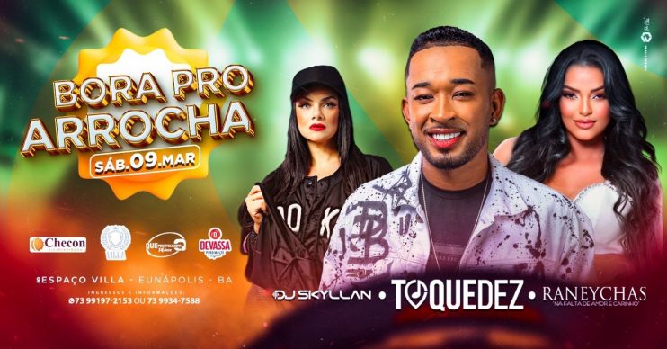 Bora Pro Arrocha Eunápolis, com Toque Dez, Raneychas e DJ Skyllan 4