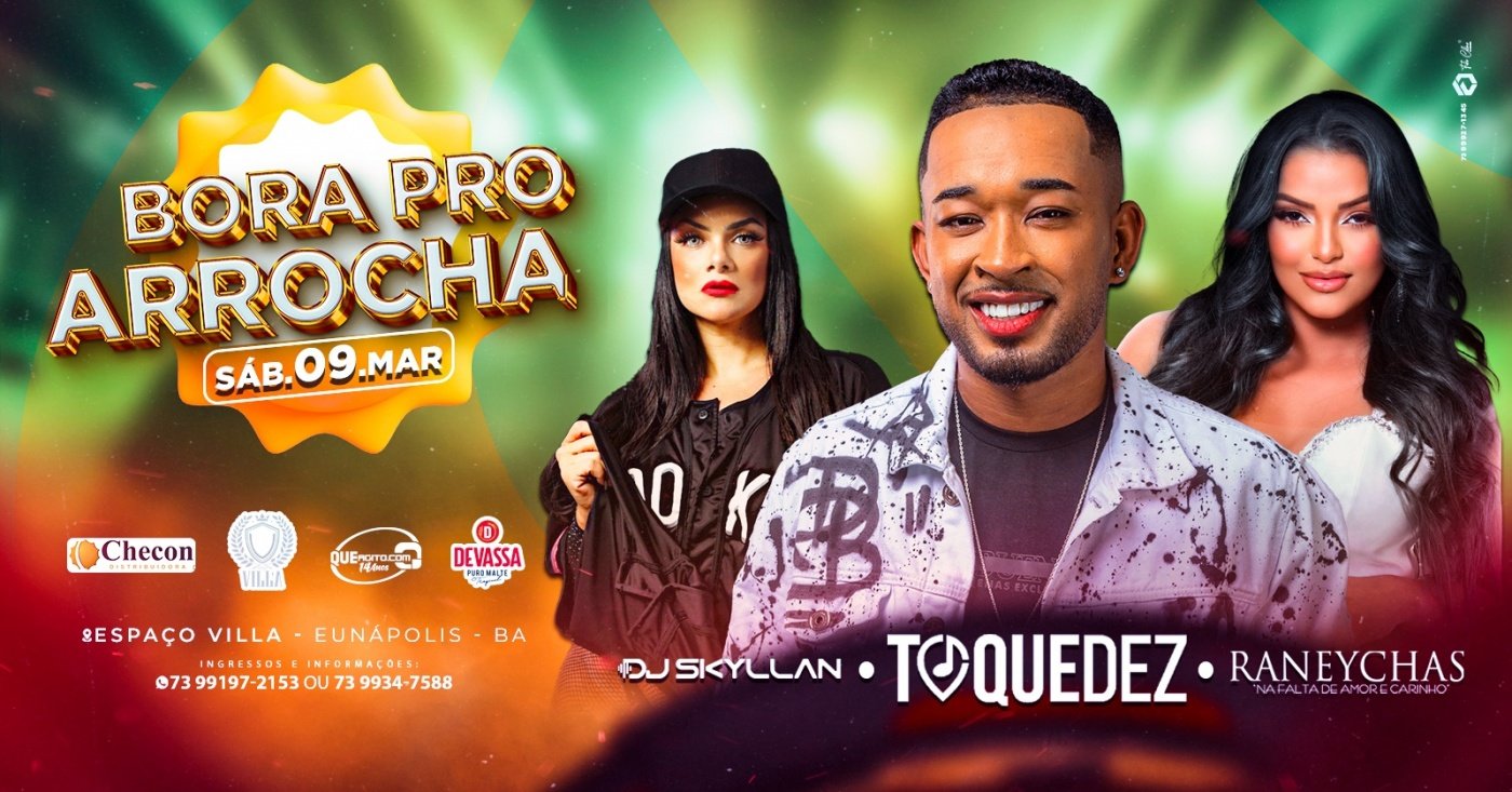 Bora Pro Arrocha Eunápolis, com Toque Dez, Raneychas e DJ Skyllan 5