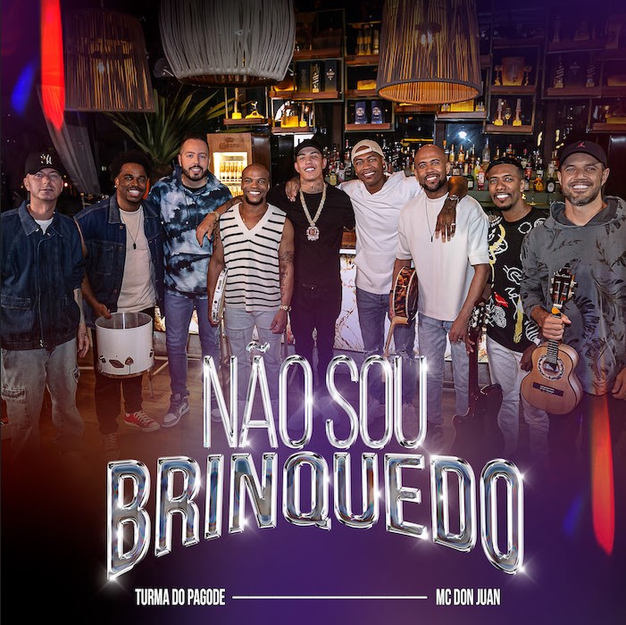 Turma do Pagode se une a MC Don Juan no single e clipe “Não Sou Brinquedo” 4