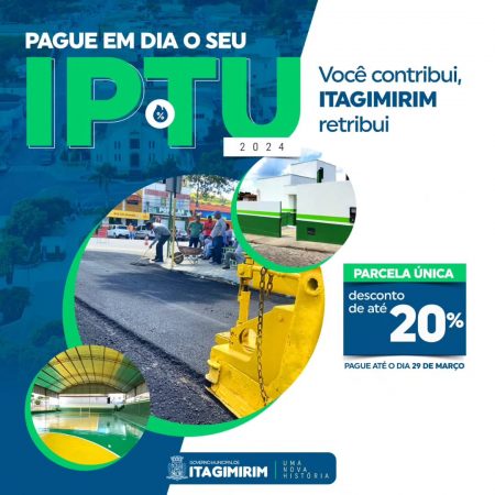 IPTU: Prefeitura de Itagimirim oferece 20% de desconto para o pagamento realizado em cota única até 29 de março 10