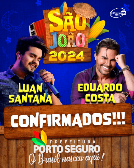 Luan Santana e Eduardo Costa são as primeiras atrações confirmadas no São João de Porto Seguro! 10