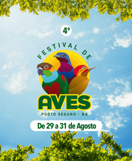 4º Festival de Aves de Porto Seguro começa nesta semana em Porto Seguro 4º Festival de Aves de Porto Seguro começa nesta semana em Porto Seguro 6