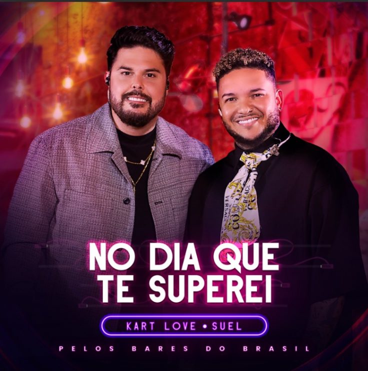 Kart Love lança “No Dia Que Te Superei” em parceria com Suel Kart Love lança “No Dia Que Te Superei” em parceria com Suel 4