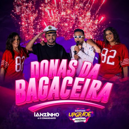 Ianzinho & O Comandante lançam “Donas da Bagaceira”! 10