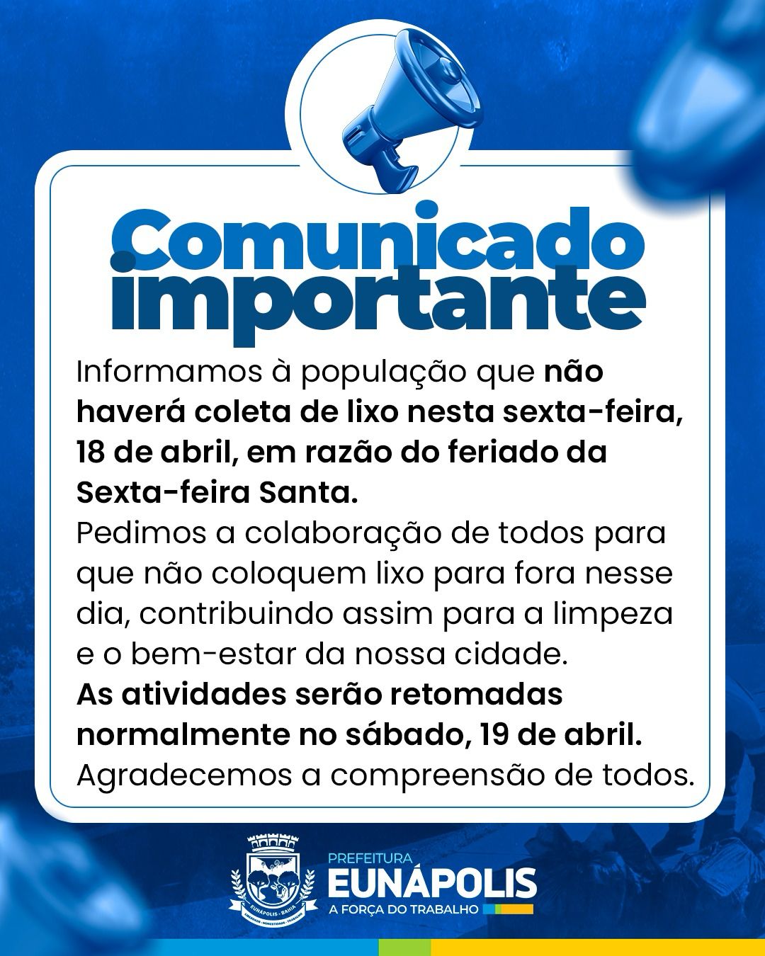 Prefeitura de Eunápolis informa que, devido ao feriado, não haverá coleta de lixo nesta sexta-feira (18) 5