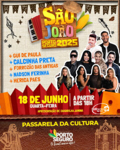 Prefeitura de Porto Seguro divulga programação oficial do São João na Passarela da Cultura 1