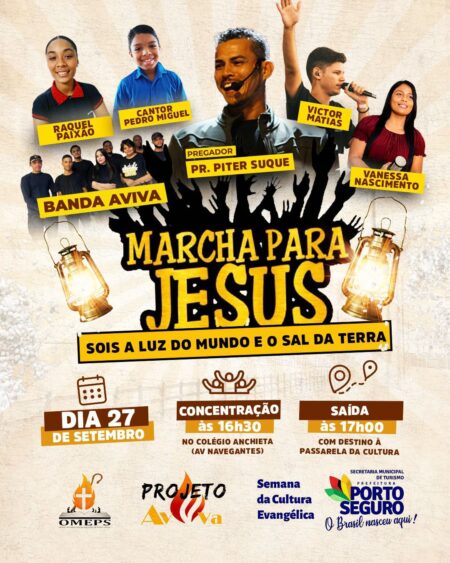 Porto Seguro se mobiliza para a 6ª Marcha Para Jesus neste sábado Porto Seguro se mobiliza para a 6ª Marcha Para Jesus neste sábado 4