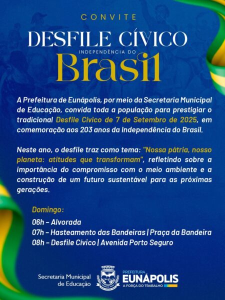 Prefeitura de Eunápolis convida população para o Desfile Cívico de 7 de Setembro neste domingo Prefeitura de Eunápolis convida população para o Desfile Cívico de 7 de Setembro neste domingo 6