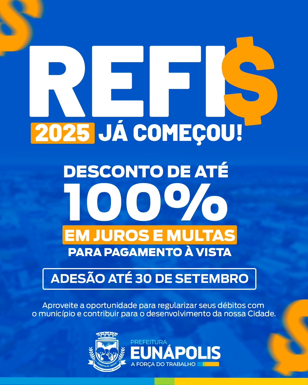 REFIS 2025: Contribuintes de Eunápolis têm até o dia 30 para quitar débitos com até 100% de desconto em juros e multas 6