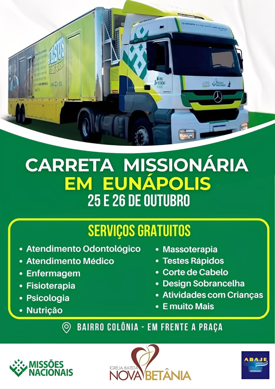 Projeto Carreta Missionária leva saúde e evangelização a Eunápolis neste sábado e domingo 4