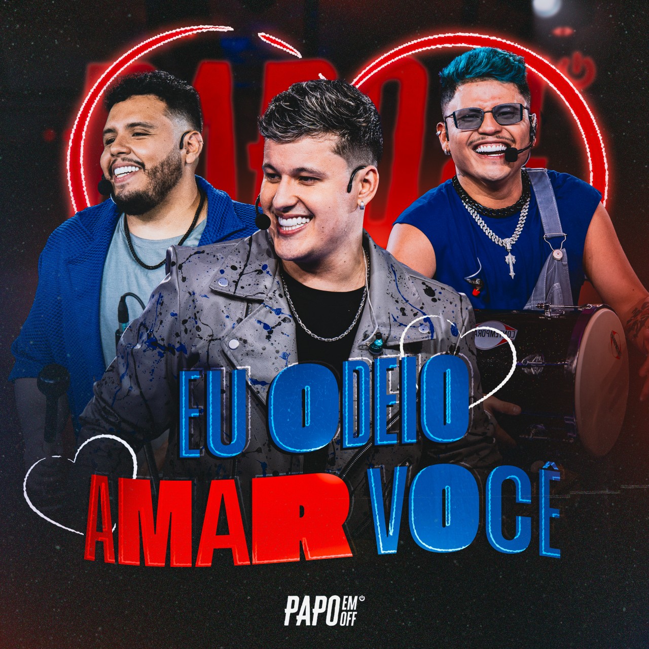Papo em Off lança “Eu Odeio Amar Você”, faixa faz parte do projeto “Esse Que é o Papo” 6