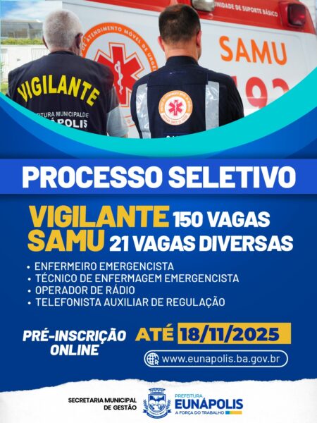 Prefeitura de Eunápolis abre dois Processos Seletivos Simplificados para preenchimento de vagas temporárias 143