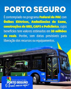 Porto Seguro é contemplado pelo Novo PAC com investimentos estimados em R$ 38 milhões Porto Seguro é contemplado pelo Novo PAC com investimentos estimados em R$ 38 milhões 117