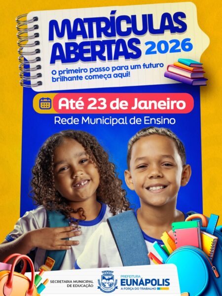 Prefeitura de Eunápolis informa que estão abertas as matrículas da rede municipal ensino para 2026 6