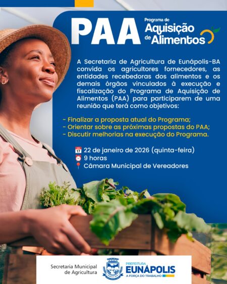 Prefeitura de Eunápolis convoca reunião do Programa de Aquisição de Alimentos (PAA) 6