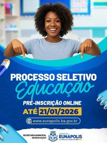 Prefeitura de Eunápolis abre dois Processos Seletivos Simplificados para a Educação 10
