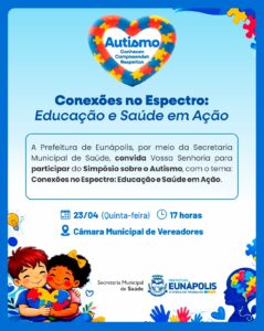 Prefeitura de Eunápolis realiza nesta quinta-feira (23) o I Simpósio Municipal do TEA 1