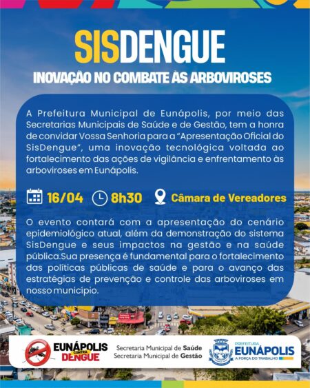 Prefeitura de Eunápolis lança SisDengue no dia 16 de abril, inovação tecnológica no combate às arboviroses 14