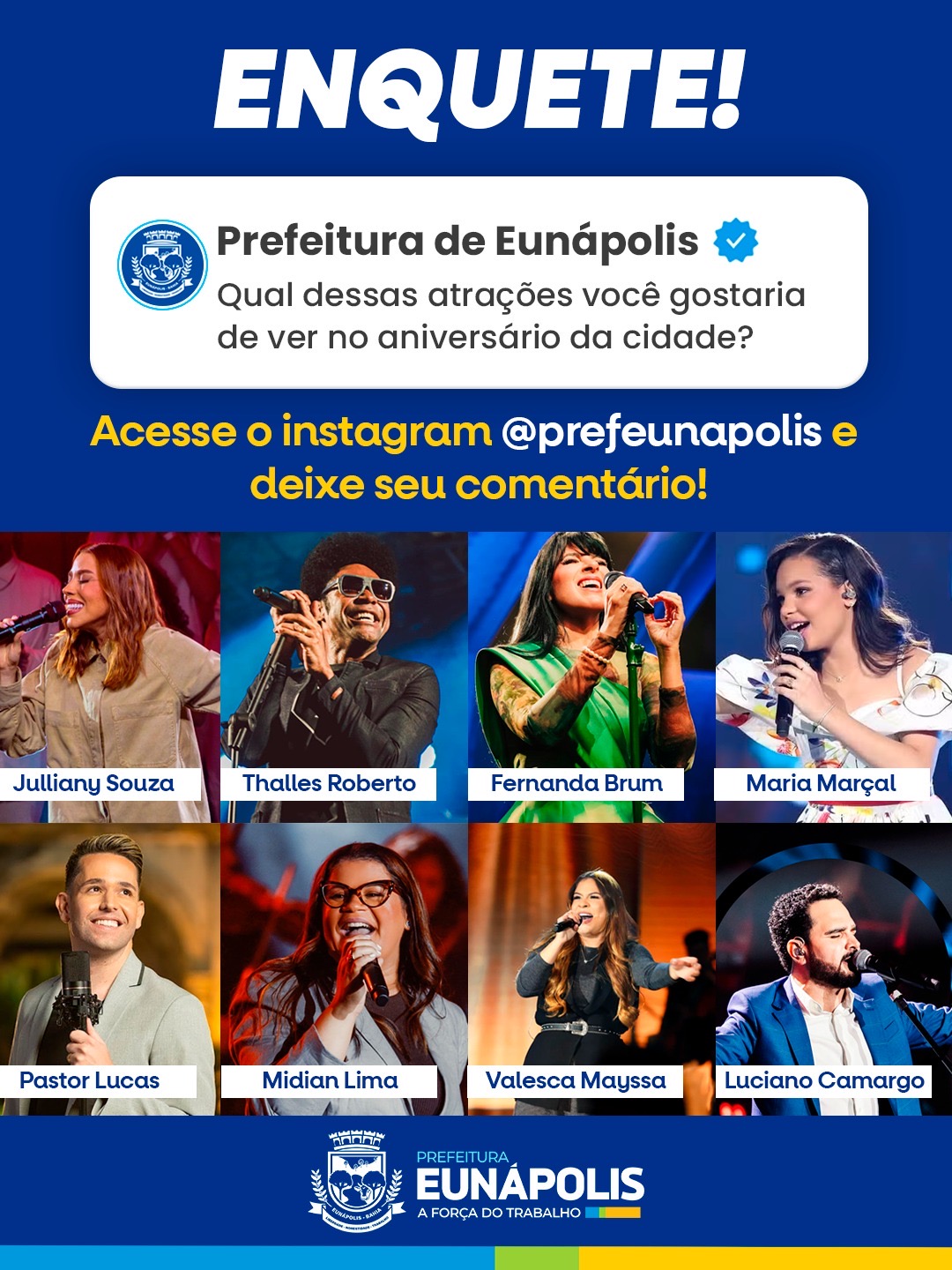 Prefeitura de Eunápolis lança enquete no Instagram @prefeunapolis para definir atrações para o aniversário da cidade 6