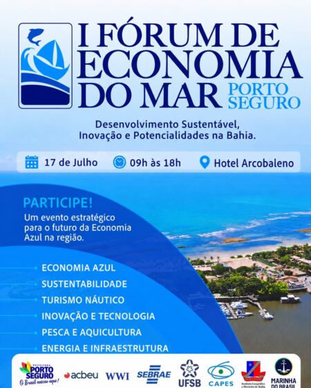 Porto Seguro sediará I Fórum de Economia do Mar com foco em desenvolvimento sustentável e inovação Porto Seguro sediará I Fórum de Economia do Mar com foco em desenvolvimento sustentável e inovação 125