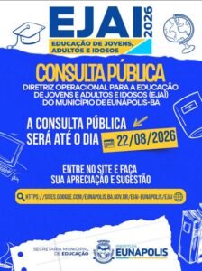 Prefeitura de Eunápolis abre consulta pública para construção de diretriz da EJAI Prefeitura de Eunápolis abre consulta pública para construção de diretriz da EJAI 1