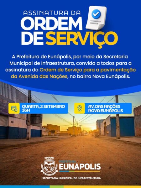 Prefeitura de Eunápolis convida para assinatura da Ordem de Serviço para pavimentação da Av. das Nações, no bairro Nova Eunápolis Prefeitura de Eunápolis convida para assinatura da Ordem de Serviço para pavimentação da Av. das Nações, no bairro Nova Eunápolis 125