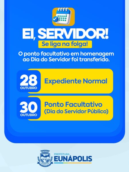 Prefeitura de Eunápolis transfere ponto facultativo do Dia do Servidor Público para 30 de outubro 125